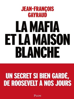 cover image of La mafia et la Maison Blanche